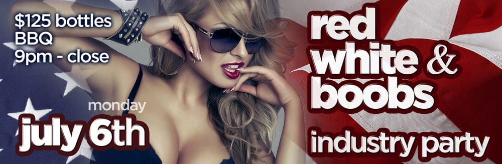 Red White & Boobs Industry Party – July 6th